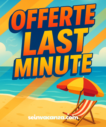 Offerta Last Minute Villaggi 2025