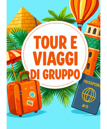 Offerta Viaggi di Gruppo e Tour Organizzati
