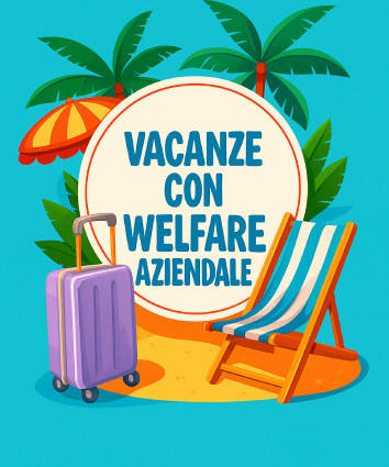 Offerta Vacanze con Buoni Welfare Aziendale