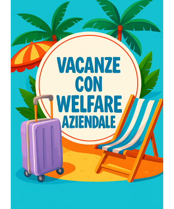 Offerta Vacanze con Buoni Welfare Aziendale